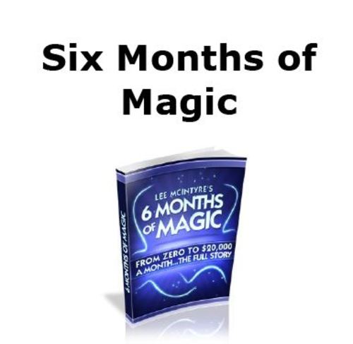 Product picture 6 Months of Magic  Zero to $20,000 a Month